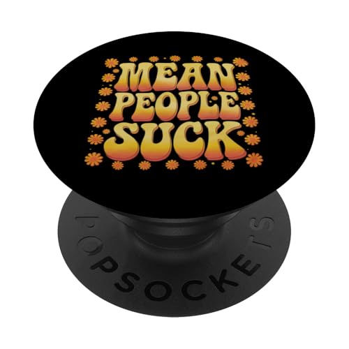 Inspiriert Floral Mean People Quotes Mean People Suck Meaning PopSockets Klebender PopGrip von Mean People Quotes Mean People Suck Shirt