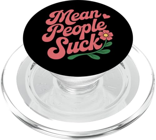 Inspiriert Floral Mean People Quotes Mean People Suck Meaning PopSockets PopGrip für MagSafe von Mean People Quotes Mean People Suck Shirt