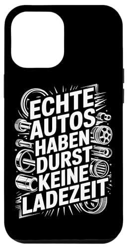 Echte Autos Haben Durst Keine Ladezeit Mechaniker Werkstatt Hülle für iPhone 12 Pro Max Echte Autos Haben Durst Keine Ladezeit Mechaniker Werkstatt Hülle für iPhone 12 Pro Max von Mechaniker Werkstatt Auto Liebhaber Motorsport