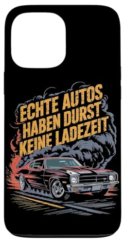 Echte Autos Haben Durst Keine Ladezeit Mechaniker Werkstatt Hülle für iPhone 13 Pro Max von Mechaniker Werkstatt Auto Liebhaber Motorsport
