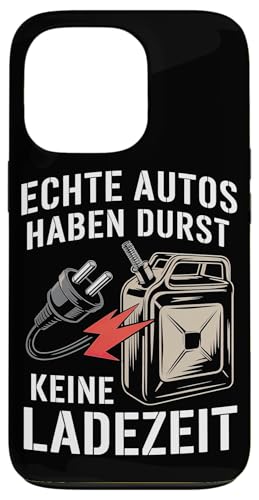 Echte Autos Haben Durst Keine Ladezeit Mechaniker Werkstatt Hülle für iPhone 13 Pro von Mechaniker Werkstatt Auto Liebhaber Motorsport