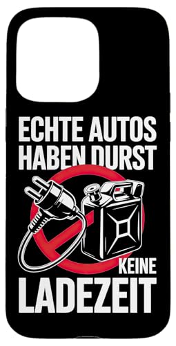 Echte Autos Haben Durst Keine Ladezeit Mechaniker Werkstatt Hülle für iPhone 15 Pro Max von Mechaniker Werkstatt Auto Liebhaber Motorsport