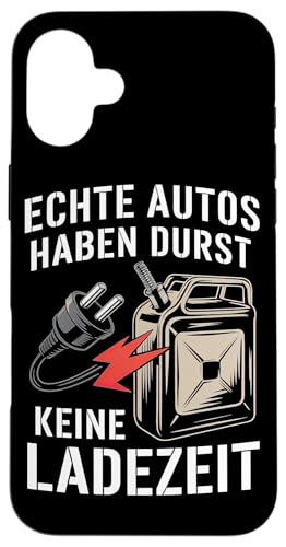 Echte Autos Haben Durst Keine Ladezeit Mechaniker Werkstatt Hülle für iPhone 16 Plus Echte Autos Haben Durst Keine Ladezeit Mechaniker Werkstatt Hülle für iPhone 16 Plus von Mechaniker Werkstatt Auto Liebhaber Motorsport