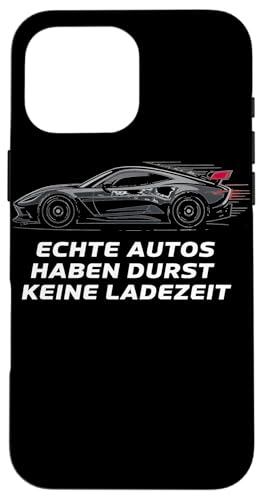 Echte Autos Haben Durst Keine Ladezeit Mechaniker Werkstatt Hülle für iPhone 16 Pro Max Echte Autos Haben Durst Keine Ladezeit Mechaniker Werkstatt Hülle für iPhone 16 Pro Max von Mechaniker Werkstatt Auto Liebhaber Motorsport