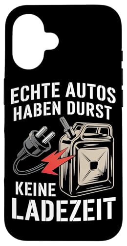 Echte Autos Haben Durst Keine Ladezeit Mechaniker Werkstatt Hülle für iPhone 16 Echte Autos Haben Durst Keine Ladezeit Mechaniker Werkstatt Hülle für iPhone 16 von Mechaniker Werkstatt Auto Liebhaber Motorsport