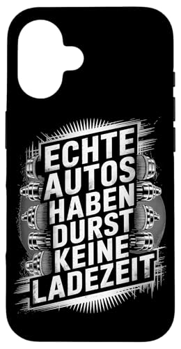 Echte Autos Haben Durst Keine Ladezeit Mechaniker Werkstatt Hülle für iPhone 16 Echte Autos Haben Durst Keine Ladezeit Mechaniker Werkstatt Hülle für iPhone 16 von Mechaniker Werkstatt Auto Liebhaber Motorsport