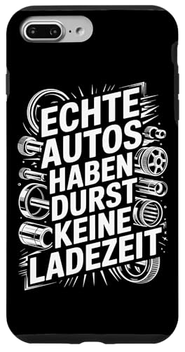 Echte Autos Haben Durst Keine Ladezeit Mechaniker Werkstatt Hülle für iPhone 7 Plus/8 Plus von Mechaniker Werkstatt Auto Liebhaber Motorsport