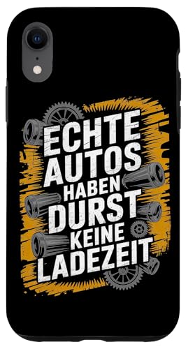 Echte Autos Haben Durst Keine Ladezeit Mechaniker Werkstatt Hülle für iPhone XR von Mechaniker Werkstatt Auto Liebhaber Motorsport