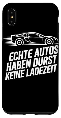 Echte Autos Haben Durst Keine Ladezeit Mechaniker Werkstatt Hülle für iPhone XS Max von Mechaniker Werkstatt Auto Liebhaber Motorsport