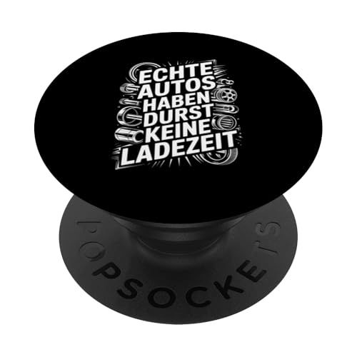 Echte Autos Haben Durst Keine Ladezeit Mechaniker Werkstatt PopSockets Klebender PopGrip Echte Autos Haben Durst Keine Ladezeit Mechaniker Werkstatt PopSockets Klebender PopGrip von Mechaniker Werkstatt Auto Liebhaber Motorsport