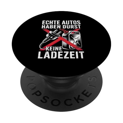 Echte Autos Haben Durst Keine Ladezeit Mechaniker Werkstatt PopSockets Klebender PopGrip Echte Autos Haben Durst Keine Ladezeit Mechaniker Werkstatt PopSockets Klebender PopGrip von Mechaniker Werkstatt Auto Liebhaber Motorsport