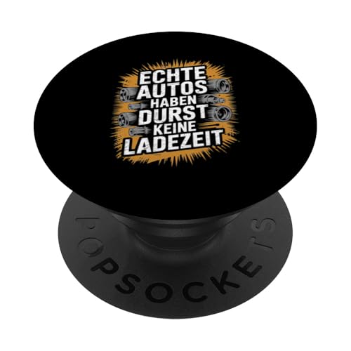 Echte Autos Haben Durst Keine Ladezeit Mechaniker Werkstatt PopSockets Klebender PopGrip Echte Autos Haben Durst Keine Ladezeit Mechaniker Werkstatt PopSockets Klebender PopGrip von Mechaniker Werkstatt Auto Liebhaber Motorsport