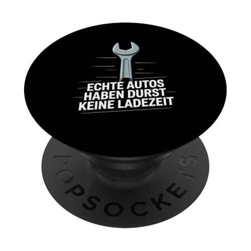 Echte Autos Haben Durst Keine Ladezeit Mechaniker Werkstatt PopSockets Klebender PopGrip Echte Autos Haben Durst Keine Ladezeit Mechaniker Werkstatt PopSockets Klebender PopGrip von Mechaniker Werkstatt Auto Liebhaber Motorsport
