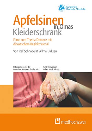 Apfelsinen in Omas Kleiderschrank: Filme zum Thema Demenz mit didaktischem Begleitmaterial Apfelsinen in Omas Kleiderschrank: Filme zum Thema Demenz mit didaktischem Begleitmaterial von Medhochzwei