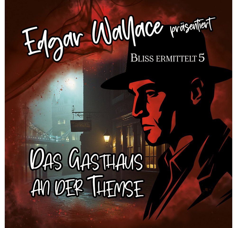 Media Verlag Hörspiel Edgar Wallace - Bliss ermittelt - Das Gasthaus an der Themse, 1... Media Verlag Hörspiel Edgar Wallace - Bliss ermittelt - Das Gasthaus an der Themse, 1... von Media Verlag