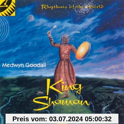 King Shaman-Rhythms of the W von Medwyn Goodall