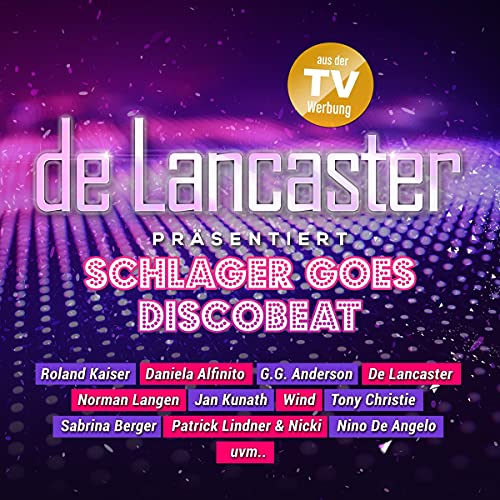 De Lancaster Präsentiert Schlager Goes Discobeat De Lancaster Präsentiert Schlager Goes Discobeat von Megamix