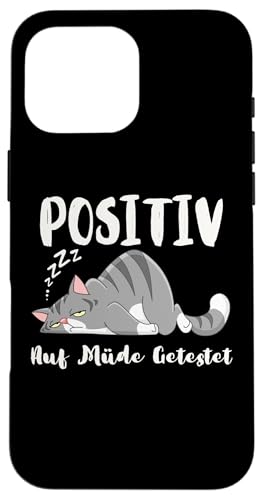 Positiv auf Müde getestet - Niedliches Katzen Hülle für iPhone 16 Pro Max Positiv auf Müde getestet - Niedliches Katzen Hülle für iPhone 16 Pro Max von MeinShirt