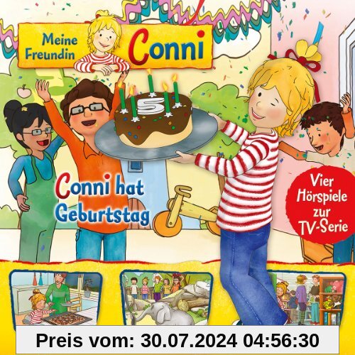 04: Conni Hat Geburtstag/Pizza/Zoo/Geht Verloren von Meine Freundin Conni (TV-Hörspiel)