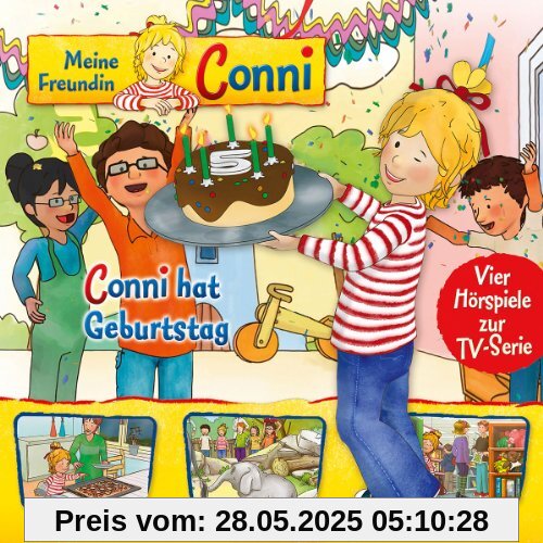 04: Conni Hat Geburtstag/Pizza/Zoo/Geht Verloren von Meine Freundin Conni (TV-Hörspiel)