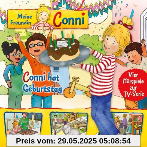 04: Conni Hat Geburtstag/Pizza/Zoo/Geht Verloren von Meine Freundin Conni (TV-Hörspiel)