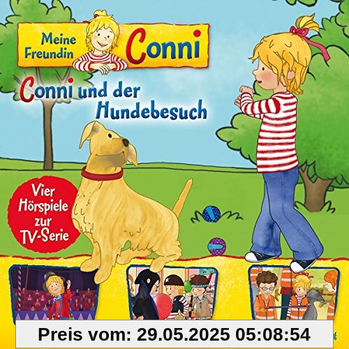 Folge 09: Conni Hundebesuch/ Clown/ Fasching/ Dreck-Weg-Tag von Meine Freundin Conni (TV-Hörspiel)