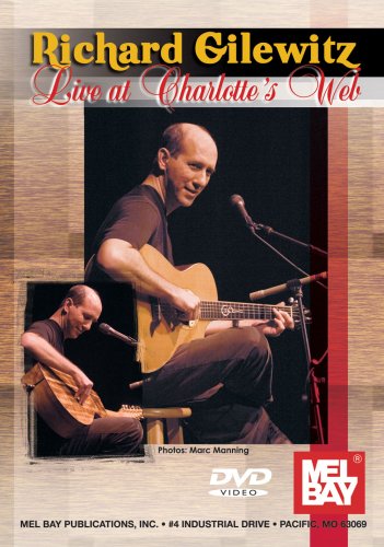 Gilewitz Richard Live At Charlotte'S Web Guitar Dvd Gilewitz Richard Live At Charlotte'S Web Guitar Dvd von Mel Bay