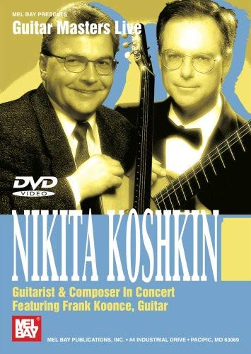 Koshkin Nikita Guitarist And Composer In Concert Dvd Koshkin Nikita Guitarist And Composer In Concert Dvd von Mel Bay