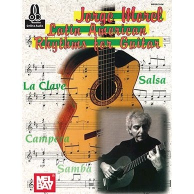 Mel Bay - Jorge Morel: Latin American Rhythms For Guitar Mel Bay - Jorge Morel: Latin American Rhythms For Guitar von Mel Bay
