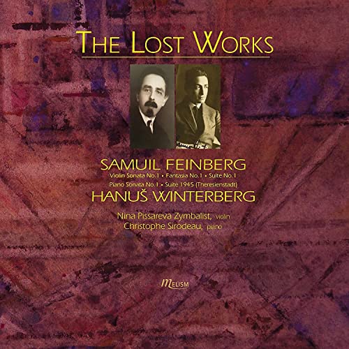 Feinberg: The Lost Works [Nina Pissareva Zymbalist; Christophe Sirodeau] [Melism: MLS-CD-011] von Melism