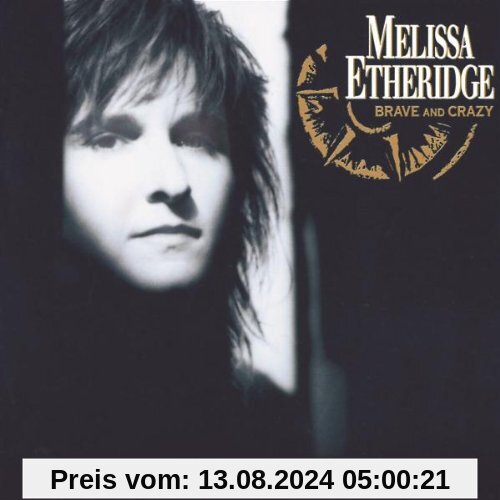 Brave & Crazy von Melissa Etheridge