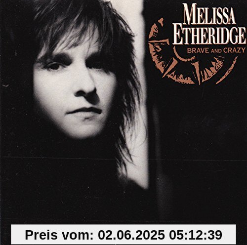 Brave & Crazy von Melissa Etheridge