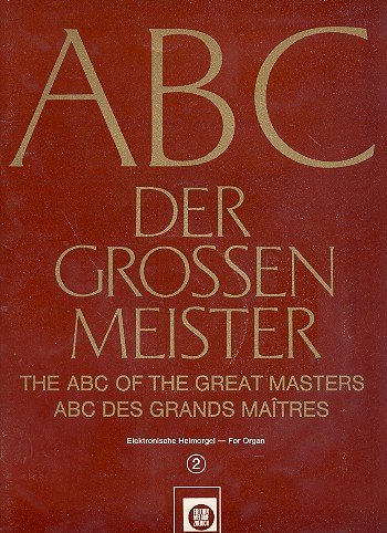 ABC der großen Meister Band 2 (+LP): für E-Orgel von Melodie-Edition Anton Peterer
