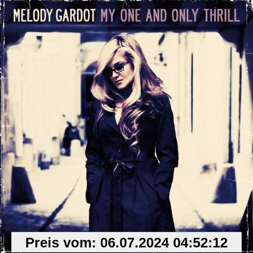 My One and Only Thrill (New Edition + 3 Bonustracks) von Melody Gardot