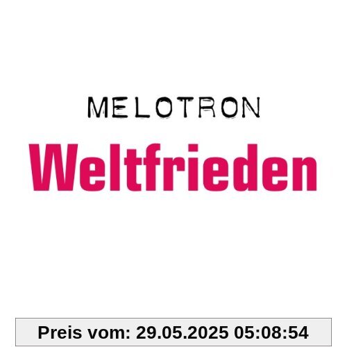 Weltfrieden Ausverkauft !!! von Melotron
