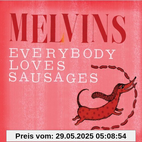 Everybody Loves Sausages Everybody Loves Sausages von Melvins