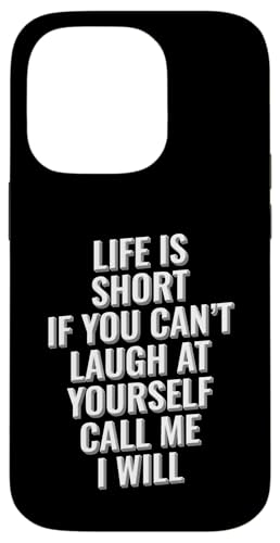 Das Leben ist kurz, wenn du nicht über dich selbst lachen kannst, ruf mich an Hülle für iPhone 14 Pro von Meme Designs by RLW