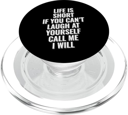 Das Leben ist kurz, wenn du nicht über dich selbst lachen kannst, ruf mich an PopSockets PopGrip für MagSafe Das Leben ist kurz, wenn du nicht über dich selbst lachen kannst, ruf mich an PopSockets PopGrip für MagSafe von Meme Designs by RLW
