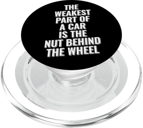 Der schwächste Teil eines Autos ist die Mutter hinter dem Rad-Design PopSockets PopGrip für MagSafe Der schwächste Teil eines Autos ist die Mutter hinter dem Rad-Design PopSockets PopGrip für MagSafe von Meme Designs by RLW
