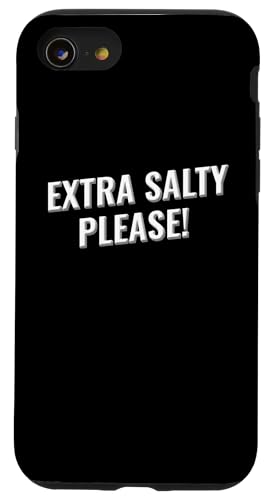 Extra salziges Please Design Hülle für iPhone SE (2020) / 7 / 8 von Meme Designs by RLW