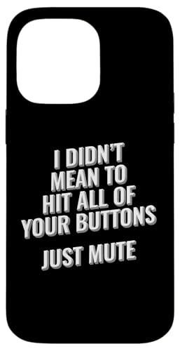 Ich wollte nicht alle Ihre Tasten treffen, nur stummes Design Hülle für iPhone 14 Pro Max Ich wollte nicht alle Ihre Tasten treffen, nur stummes Design Hülle für iPhone 14 Pro Max von Meme Designs by RLW