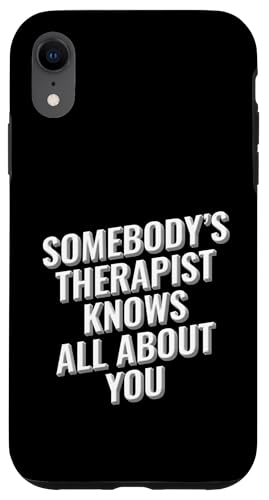 Jemandes Therapeut weiß alles über Sie Design Hülle für iPhone XR von Meme Designs by RLW