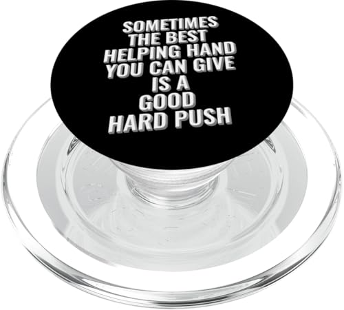 Manchmal ist die beste helfende Hand, die Sie geben können, ein harter Schub PopSockets PopGrip für MagSafe Manchmal ist die beste helfende Hand, die Sie geben können, ein harter Schub PopSockets PopGrip für MagSafe von Meme Designs by RLW