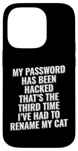 Mein Passwort gehackt. Zum dritten Mal musste ich meine Katze umbenennen Hülle für iPhone 14 Pro Mein Passwort gehackt. Zum dritten Mal musste ich meine Katze umbenennen Hülle für iPhone 14 Pro von Meme Designs by RLW