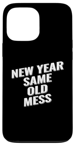 Neues Jahr, dasselbe alte Chaos Hülle für iPhone 13 Pro Max von Meme Designs by RLW