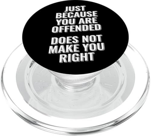 Nur weil Sie beleidigt sind, ist das noch lange nicht das richtige Design PopSockets PopGrip für MagSafe Nur weil Sie beleidigt sind, ist das noch lange nicht das richtige Design PopSockets PopGrip für MagSafe von Meme Designs by RLW