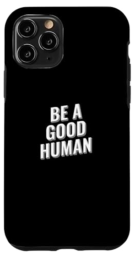 Seien Sie ein guter Mensch, inspirierendes Design Hülle für iPhone 11 Pro Seien Sie ein guter Mensch, inspirierendes Design Hülle für iPhone 11 Pro von Meme Designs by RLW