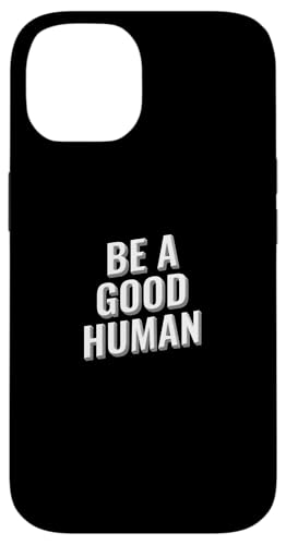 Seien Sie ein guter Mensch, inspirierendes Design Hülle für iPhone 14 Seien Sie ein guter Mensch, inspirierendes Design Hülle für iPhone 14 von Meme Designs by RLW