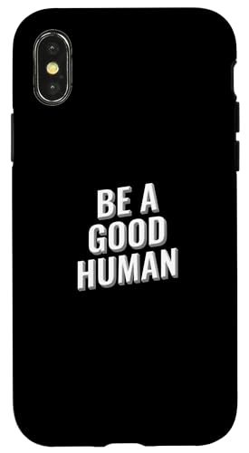 Seien Sie ein guter Mensch, inspirierendes Design Hülle für iPhone X/XS Seien Sie ein guter Mensch, inspirierendes Design Hülle für iPhone X/XS von Meme Designs by RLW