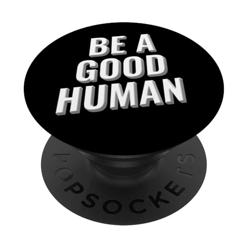 Seien Sie ein guter Mensch, inspirierendes Design PopSockets Klebender PopGrip Seien Sie ein guter Mensch, inspirierendes Design PopSockets Klebender PopGrip von Meme Designs by RLW